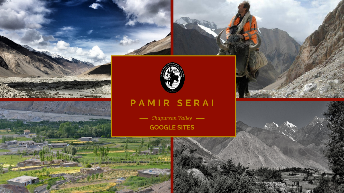 Pamir Serai, Guest House, Google Sites, Chapursan Valley L